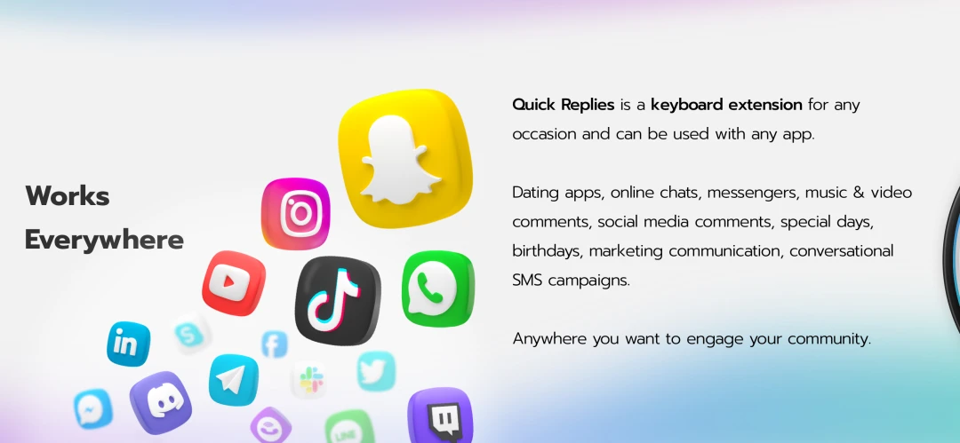 Quick Repliesはどこでも使えます。Snapchat、TikTok、Instagram、WhatsApp、その他あらゆるアプリで利用可能です